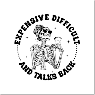 Expensive Difficult And Talks Back Skeleton coffee Gift For Women Posters and Art